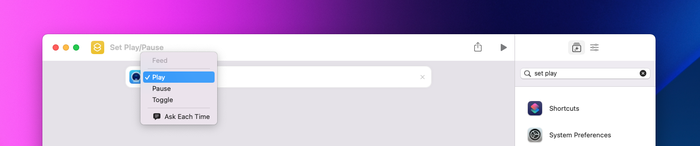 Select ‘Play’ in your shortcut to change this interaction Select ‘Play’ in your shortcut to change this interaction